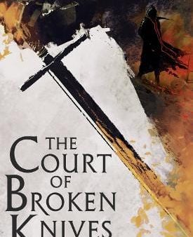 Anna Smith Spark: The Court of Broken Knives (Empires of Dust, Book 1) [2017] hardback Online