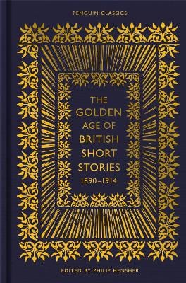 The Golden Age of British Short Stories 1890-1914 Cheap