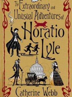 The Extraordinary & Unusual Adventures of Horatio Lyle: Number 1 in series on Sale