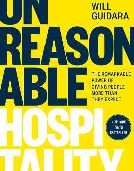 Unreasonable Hospitality: The Remarkable Power of Giving People More Than They Expect Sale