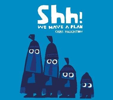 Chris Haughton: Shh! We Have a Plan [2014] hardback For Discount